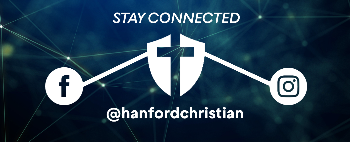 Follow @hanfordchristian on Facebook and Instagram!